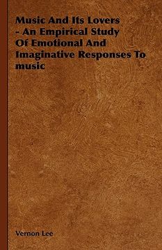 portada music and its lovers - an empirical study of emotional and imaginative responses to music (en Inglés)
