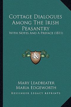 portada cottage dialogues among the irish peasantry: with notes and a preface (1811) (en Inglés)