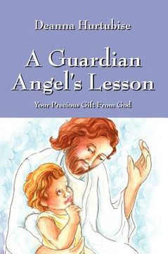 portada a guardian angel's lesson: your precious gift from god
