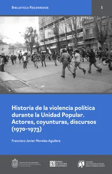 portada Historia de la Violencia Política Durante la Unidad Popular (in Spanish)
