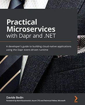 portada Practical Microservices With Dapr and. Net: A Developer'S Guide to Building Cloud-Native Applications Using the Dapr Event-Driven Runtime (in English)
