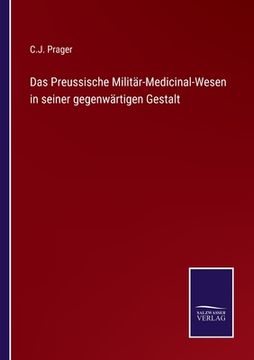 portada Das Preussische Militär-Medicinal-Wesen in seiner gegenwärtigen Gestalt (in German)