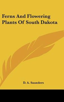 portada ferns and flowering plants of south dakota (en Inglés)