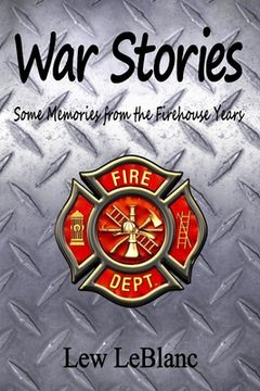 portada War Stories: Some Memories from the Firehouse Years (en Inglés)