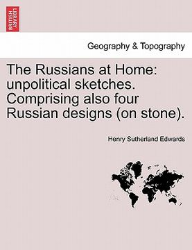 portada the russians at home: unpolitical sketches. comprising also four russian designs (on stone).