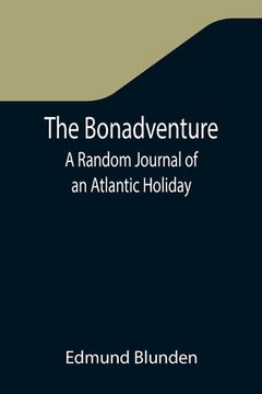portada The Bonadventure: A Random Journal of an Atlantic Holiday (en Inglés)