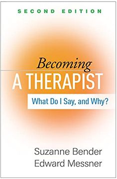 portada Becoming a Therapist, Second Edition: What do i Say, and Why? (in English)