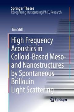 portada high frequency acoustics in colloid-based meso- and nanostructures by spontaneous brillouin light scattering (en Inglés)