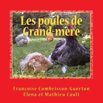 portada Les poules de Grand-mère: racontées par Graciane avec ses petits-enfants (en Francés)