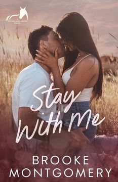 portada Stay With Me: A Best Friend's Brother Small Town Romance