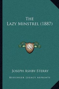 portada the lazy minstrel (1887) (en Inglés)