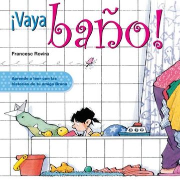  vaya baño !.(+muñeco).(aprende leer con amiga bruna)