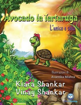 portada Avocado la Tartaruga: L'unico e solo (Avocado the Turtle - Italian Edition) (en Italiano)