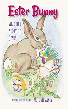 portada Ester Bunny and her Story of Jesus: A Spiritual Journey Easter Story (en Inglés)