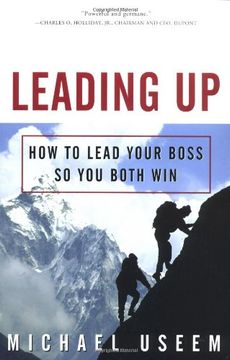 portada Leading up: How to Lead Your Boss so you Both win 