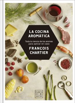 portada La Cocina Aromática: Toda la Ciencia de los Aromas Para Cocinar en Casa