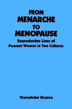 portada from menarche to menopau: reproductive lives of peasant women in two cultures (en Inglés)