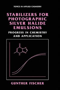 portada Stabilizers for Photographic Silver Halide Emulsions: Progress in Chemistry and Application (in English)