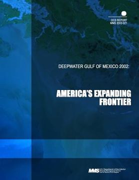 portada Deepwater Gulf of Mexico 2002: Americas Expanding Frontier (en Inglés)