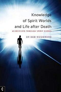 portada Knowledge of Spirit Worlds and Life After Death: As Received Through Spirit Guides 