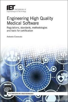 portada Engineering High Quality Medical Software: Regulations, Standards, Methodologies and Tools for Certification (Healthcare Technologies) (en Inglés)