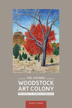 portada The Historic Woodstock Art Colony: The Arthur A. Anderson Collection (en Inglés)
