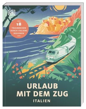 portada Urlaub mit dem Zug: Italien (en Alemán)