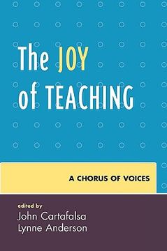 portada the joy of teaching: a chorus of voices (en Inglés)