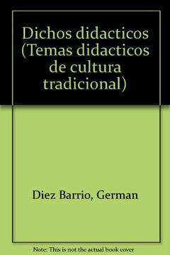 portada Dichos didacticos (Temas didacticos de cultura tradicional) (Spanish Edition)