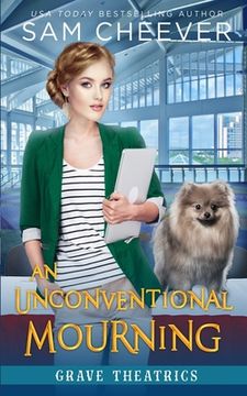 portada An Unconventional Mourning: A Fun and Quirky Cozy Mystery with Pets (in English)