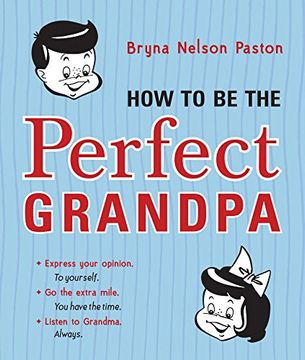 portada How to Be the Perfect Grandpa (en Inglés)