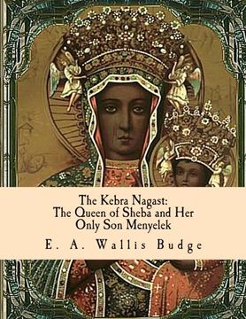 portada The Kebra Nagast: The Queen of Sheba and her Only son Menyelek (en Inglés)