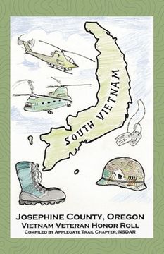 portada Josephine County, Oregon Vietnam Veteran Honor Roll: Volume 1 (en Inglés)