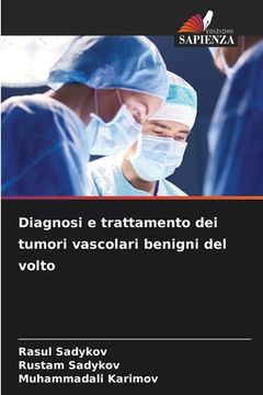 portada Diagnosi e trattamento dei tumori vascolari benigni del volto (in Italian)