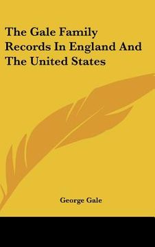 portada the gale family records in england and the united states (in English)