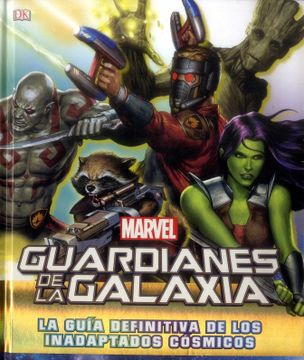 portada Guardianes de la Galaxia: La Guía Definitiva de los Inadaptados Cósmicos (in Spanish)