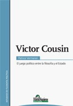 portada Victor Cousin - el Juego Politico Entre la Filosofia y el Estado
