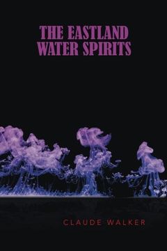 portada The Eastland Water Spirits (en Inglés)