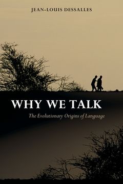portada Why we Talk: The Evolutionary Origins of Language (Studies in the Evolution of Language) (en Inglés)
