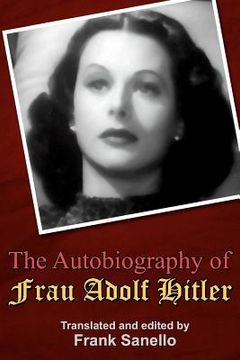 portada the autobiography of frau adolf hitler (en Inglés)