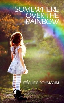 portada Somewhere Over The Rainbow: A bittersweet memoir (en Inglés)