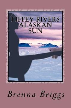 portada liffey rivers: the alaskan sun (en Inglés)