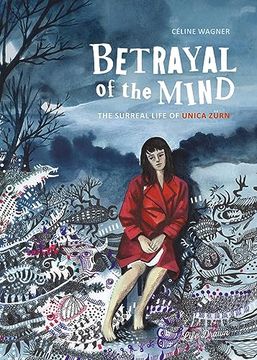 portada Betrayal of the Mind: The Surreal Life of Unica Zürn (in English)