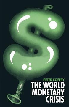 portada The World Monetary Crisis (en Inglés)