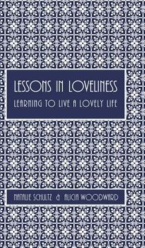 portada Lessons in Loveliness Learning to Live a Lovely Life