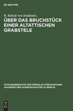 portada Ã â ber das Bruchstã Â¼Ck Einer Altattischen Grabstele (German Edition) [Hardcover ] (en Alemán)