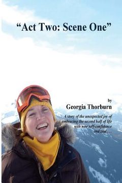portada Act two: scene one: One woman's recounting of personal rebirth and growth after divorce