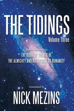 portada The Tidings: Further Extracts from the Book of Tidings of the Almighty and His Spirits to Humanity