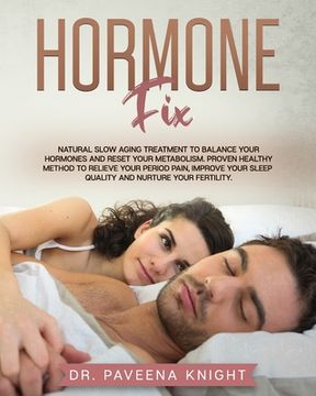 portada Hormone Fix: Natural Slow Aging Treatment to Balance Your Hormones and Reset Your Metabolism. Proven Healthy Method to Relieve Your (en Inglés)
