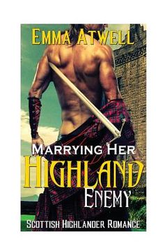 portada Marrying Her Highland Enemy: (Romance Highland Scottish Historical Arranged Marriage Protector Romance) (en Inglés)